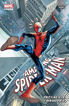 Amazing Spider-Man: Przyjaciele i wrogowie. Tom 2
