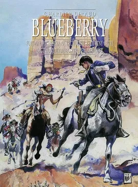Blueberry, tom 0 zbiorczy: Fort Navajo, Burza na Zachodzie, Samotny Orzeł, Zaginiony jeździec, Tropem Nawahów - Jean-Michel Charlie