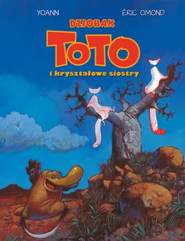 Mój pierwszy komiks 5+. Dziobak Toto. Dziobak Toto i kryształowe siostry. Tom 5