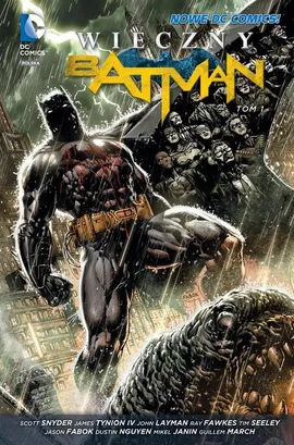 Wieczny Batman. Tom 1. - Scott Snyder, John Layman, Tynion IV James