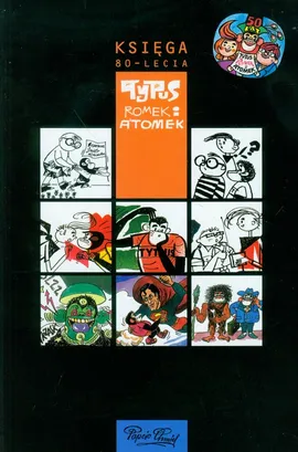 Tytus Romek i A'Tomek. Księga 80-lecia