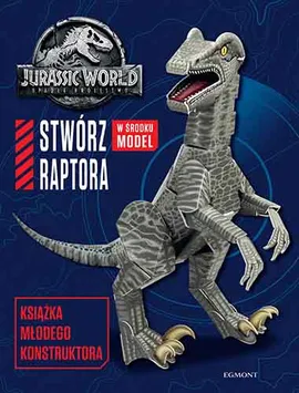 Jurassic World 2. Stwórz raptoraJurassic World 2. Stwórz raptora. Książka młodego konstruktora - Katrina Pallant