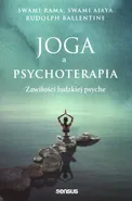 Joga a psychoterapia Zawiłości ludzkiej psyche - Swami Ajaya