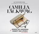 Idziesz do więzienia i Kobiety bez litości - Camilla Läckberg