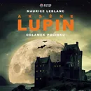 Arsène Lupin. Odłamek pocisku - Maurice Leblanc