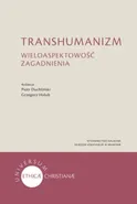 Transhumanizm - Piotr Duchliński