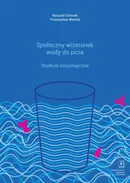 Społeczny wizerunek wody do picia - Ryszard Cichocki