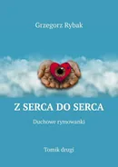 Z serca do serca - Grzegorz Rybak