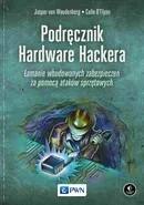 Podręcznik Hardware Hackera - Jasper van Woudenberg