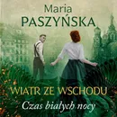 Czas białych nocy - Maria Paszyńska