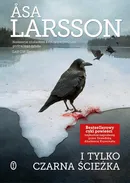 I tylko czarna ścieżka - Asa Larsson