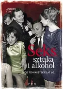 Seks, sztuka i alkohol - Outlet - Andrzej Klim