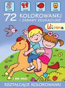 Wiosna 72 kolorowanki i zabawy edukacyjne - Tamara Bolanowska