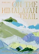 On the Himalayan Trail - Romy Gill
