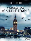 Morderstwo w Middle Temple - J.S. Fletcher