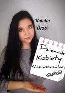 Dziennik Kobiety Niezniszczalnej - Natalia Orzoł