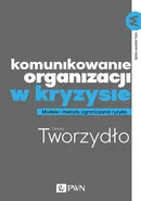 Komunikowanie organizacji w kryzysie - Outlet - Dariusz Tworzydło