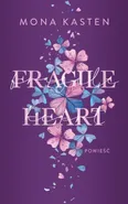 Fragile Heart - Kasten Mona