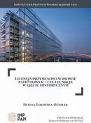 Licencja przymusowa w prawie patentowym – cel i funkcje w ujęciu historycznym - Helena Żakowska-Henzler