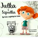Julka i Szpulka. Sprawa zaginięcia Lulu - słuchowisko - Maja Strzałkowska