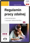 Regulamin pracy zdalnej z komentarzem i wzorami dokumentów (e-book z suplementem elektronicznym) - Agata Kicińska