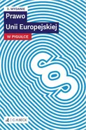 Prawo Unii Europejskiej w pigułce - Ewa Skibińska