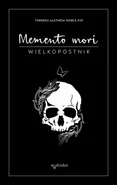 Memento mori. Wielkopostnik - Theresa Aletheia