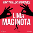 Linia Maginota - Maksym Aleksandrowicz