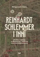 Reinhardt, Schlemmer i inni - Małgorzata Leyko