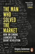 The Man Who Solved the Market - Gregory Zuckerman