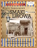 Smaki Lwowa - Piotr Janczarek