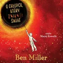 O chłopcu, który zniknął świat - Ben Miller