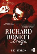 Richard Bonett. Obsesja - B.K. Staron