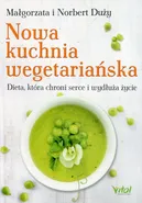 Nowa kuchnia wegetariańska - Małgorzata Duży