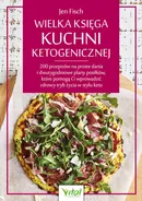 Wielka księga kuchni ketogenicznej - Jen Fisch