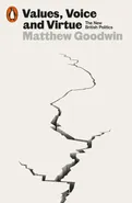 Values, Voice and Virtue - Matthew Goodwin