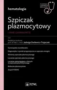 Szpiczak plazmocytowy i inne gammapatie - Dwilewicz-Trojaczek Jadwiga
