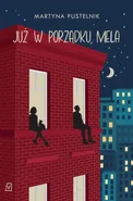 Już w porządku, Mela - Martyna Pustelnik