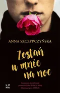 Zostań u mnie na noc - Anna Szczypczyńska