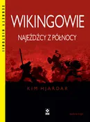 Wikingowie Najeźdźcy z Północy - Kim Hjardar