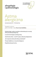 Astma alergiczna Diagnoza i terapia - Czarnobilska Ewa