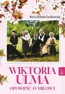 Wiktoria Ulma. - Maria Elżbieta Szulikowska