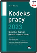 Kodeks pracy 2023 – komentarz do zmian – ujednolicony tekst ustawy (e-book) - Oliwia Małecka