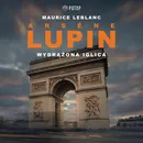 Arsène Lupin. Wydrążona iglica - Maurice Leblanc