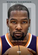 Kevin Durant W pogoni za wielkością - Thompson Marcus