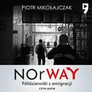 NOrWAY. Półdzienniki z emigracji - Piotr Mikołajczak