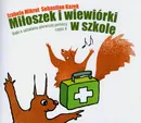Miłoszek i wiewórki Bajki o udzielaniu pierwszej pomocy Część 2 - Sebastian Kazek