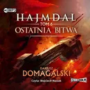 Hajmdal Tom 6 Ostatnia bitwa - Dariusz Domagalski