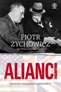 Alianci - Piotr Zychowicz