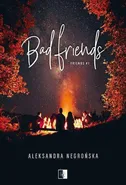 Bad Friends 1 - Aleksandra Negrońska